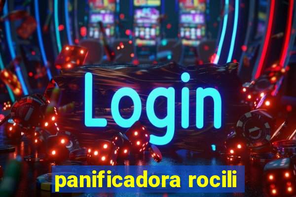 panificadora rocili