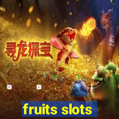 fruits slots