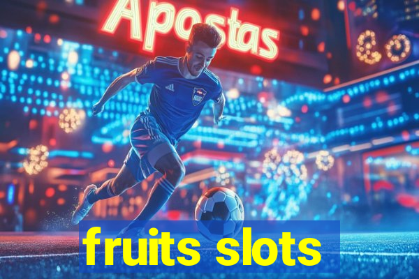 fruits slots