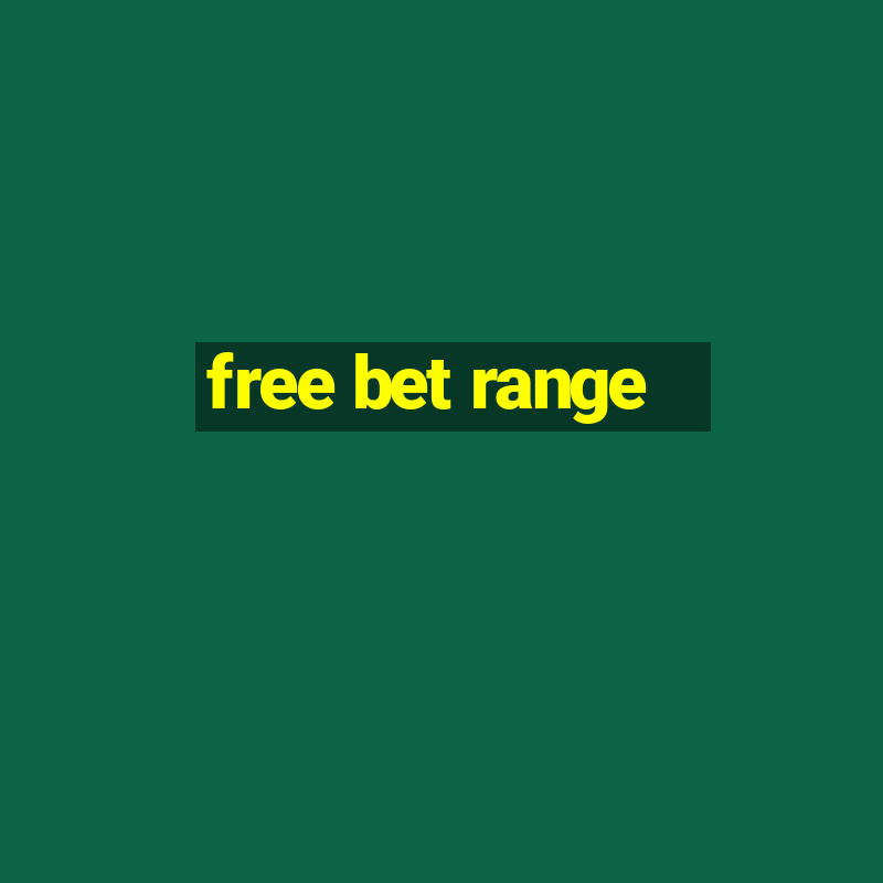 free bet range