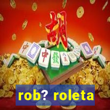 rob? roleta