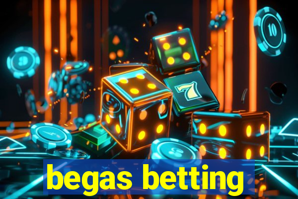 begas betting