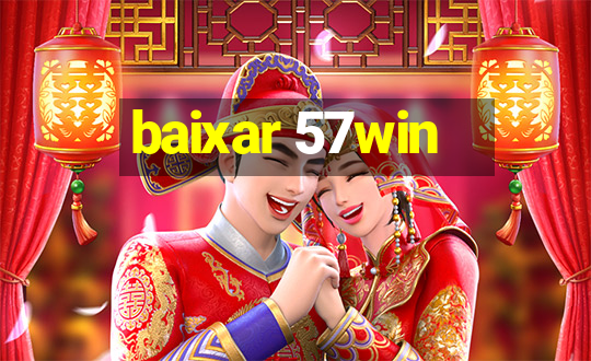 baixar 57win