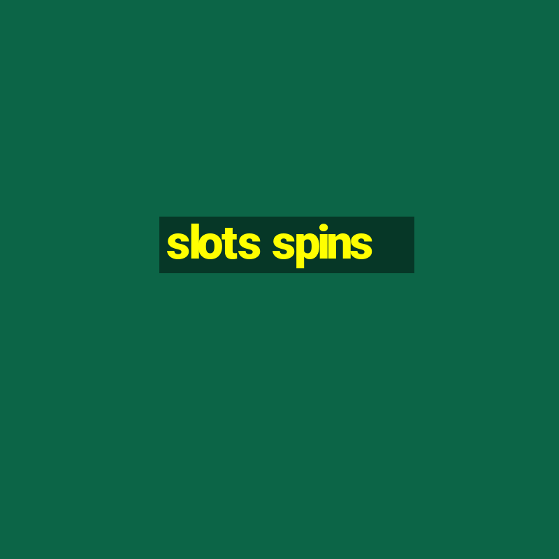 slots spins