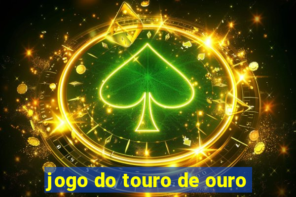 jogo do touro de ouro