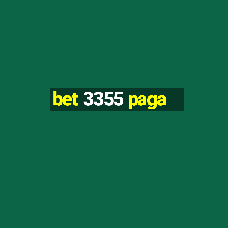 bet 3355 paga