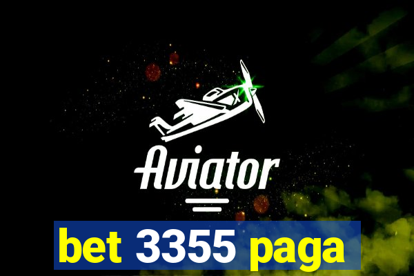 bet 3355 paga