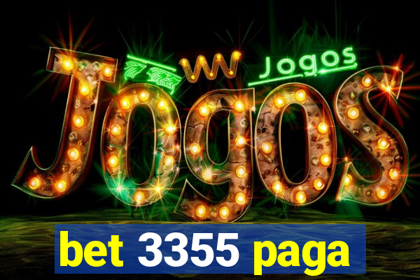 bet 3355 paga