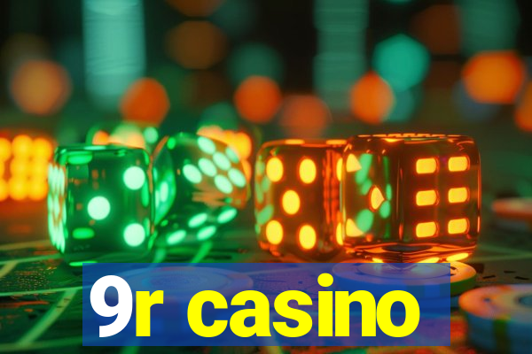 9r casino