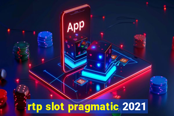 rtp slot pragmatic 2021