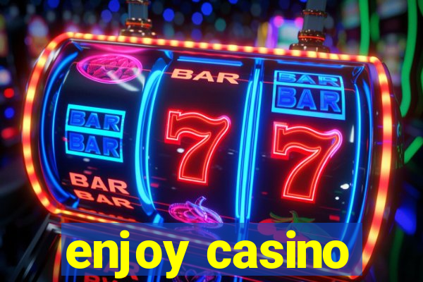 enjoy casino