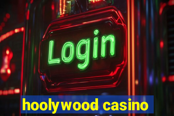 hoolywood casino