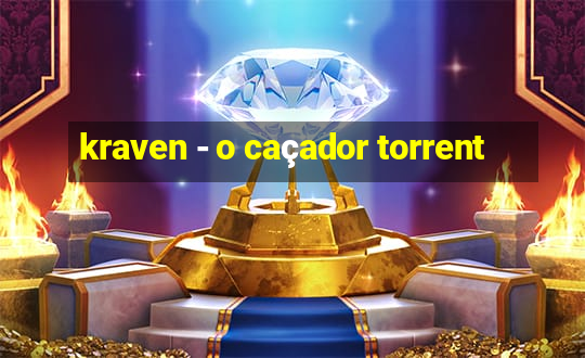 kraven - o caçador torrent