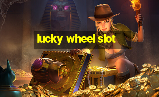 lucky wheel slot