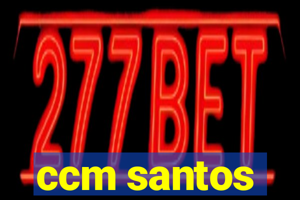 ccm santos