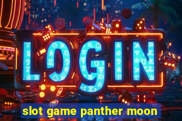 slot game panther moon