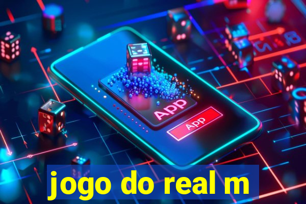 jogo do real m