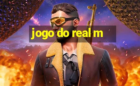 jogo do real m