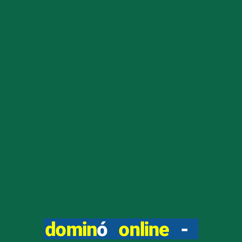 dominó online - jogo clássico