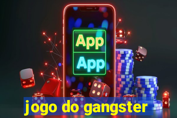 jogo do gangster