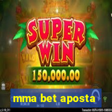 mma bet aposta