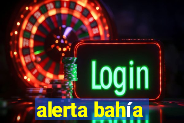 alerta bahía