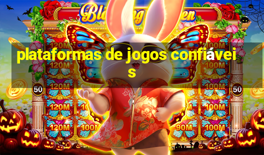 plataformas de jogos confiáveis