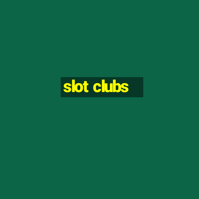 slot clubs