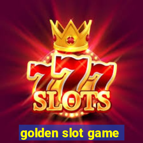 golden slot game