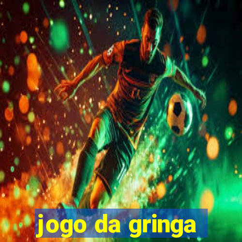 jogo da gringa