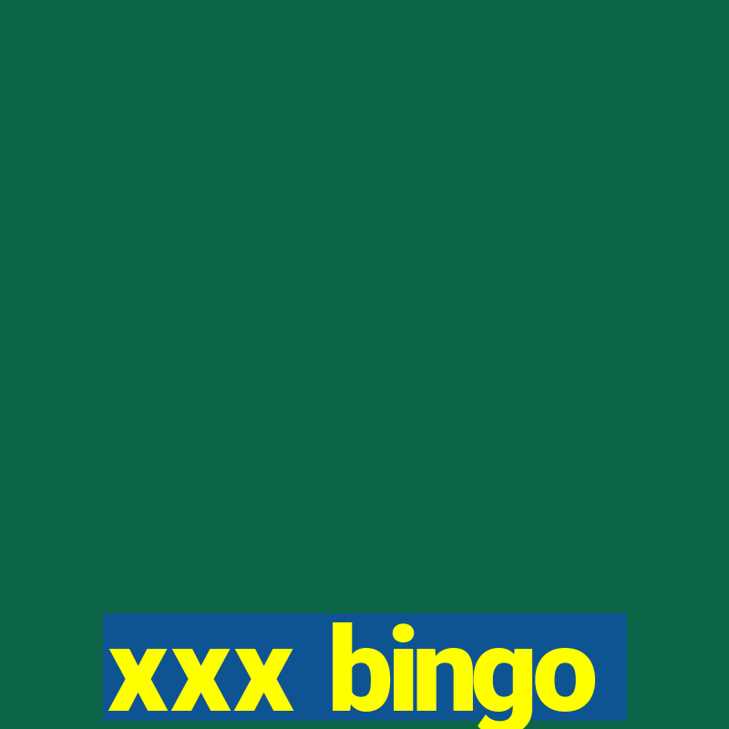 xxx bingo