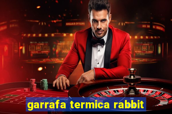 garrafa termica rabbit