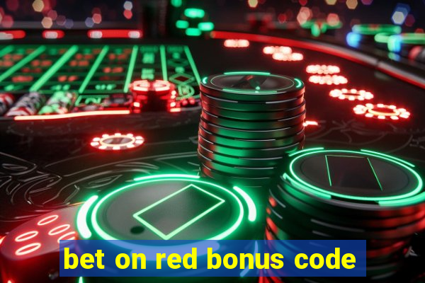 bet on red bonus code