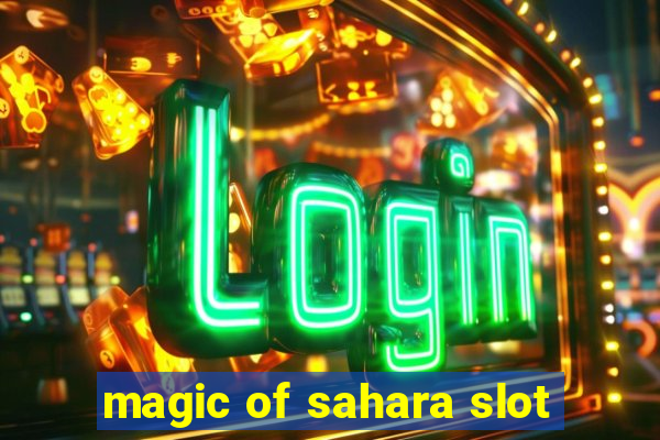 magic of sahara slot