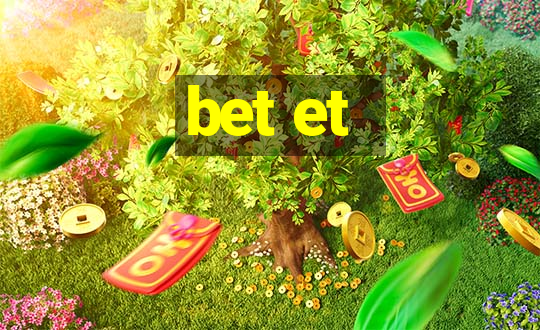 bet et