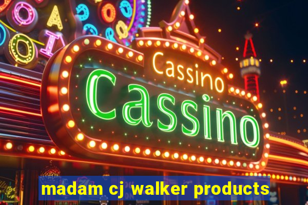 madam cj walker products