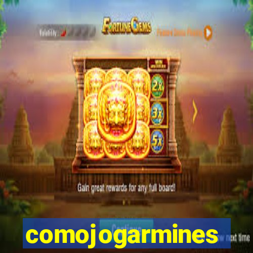 comojogarmines