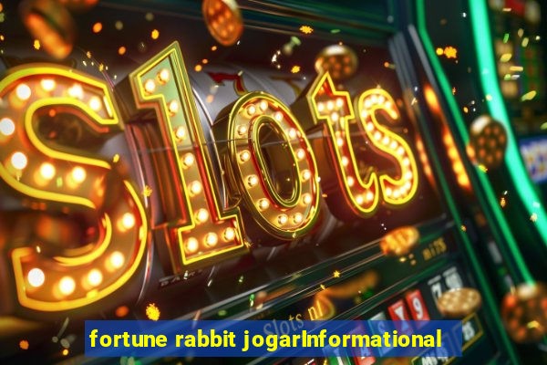 fortune rabbit jogarInformational