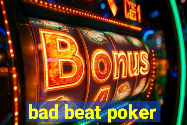 bad beat poker