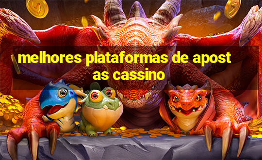 melhores plataformas de apostas cassino