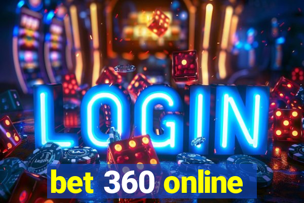 bet 360 online