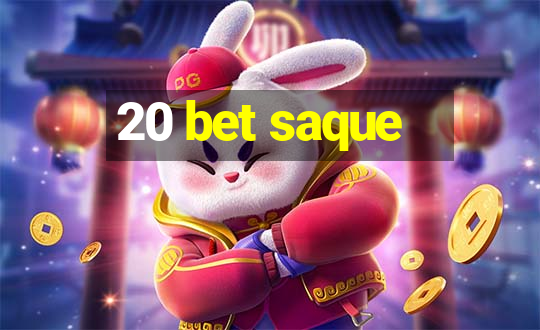 20 bet saque