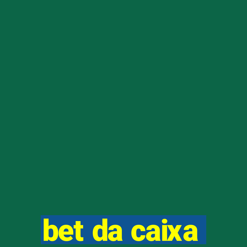 bet da caixa