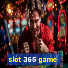 slot 365 game