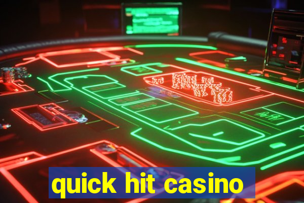 quick hit casino