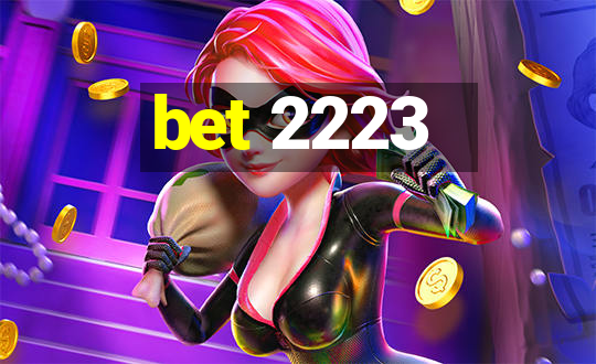 bet 2223