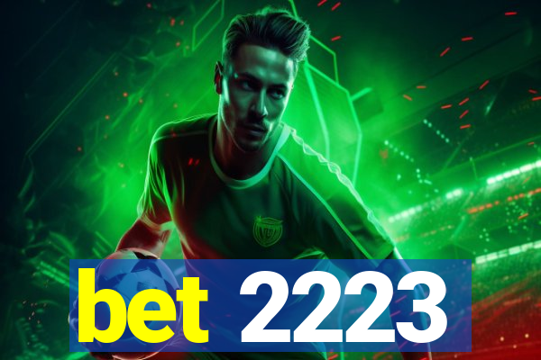 bet 2223