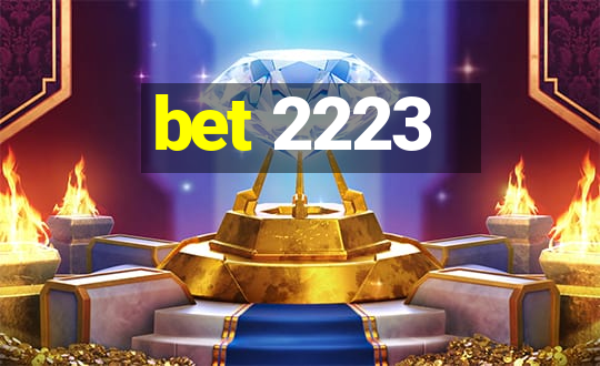 bet 2223