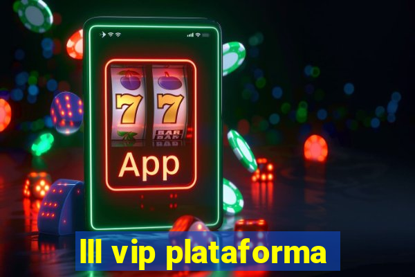 lll vip plataforma