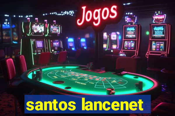 santos lancenet